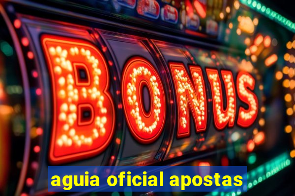 aguia oficial apostas